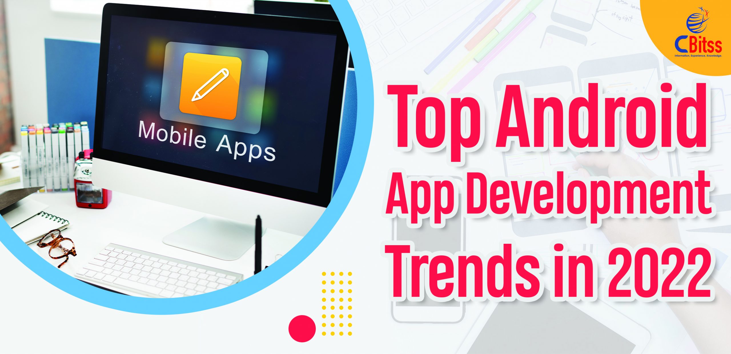 Top Android app development trends in 2022